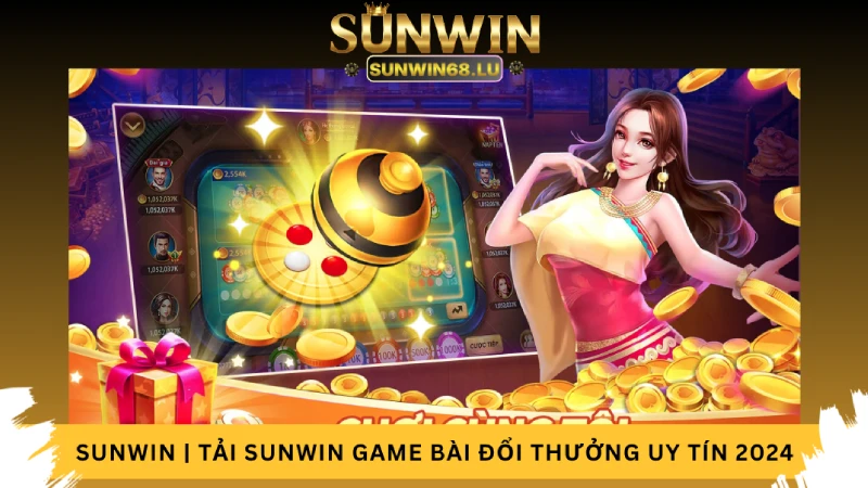 Xóc đĩa online Sun win tại Sunwin tài xỉu