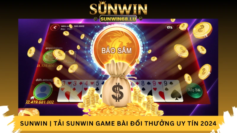 Bài Sâm Online tại game bài Sunwin