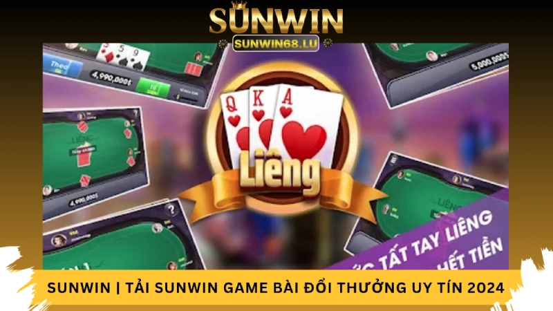 Trải Nghiệm Chơi Liêng Tại Sunwin Web