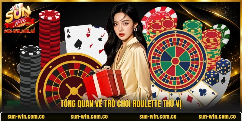 Tổng quan về trò chơi roulette thú vị